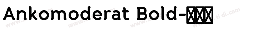 Ankomoderat Bold字体转换